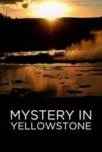 Nonton Film Mystery in Yellowstone (2015) Subtitle Indonesia Streaming Movie Download
