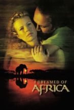 Nonton Film I Dreamed of Africa (2000) Subtitle Indonesia Streaming Movie Download