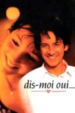 Dis-moi oui… (1995)