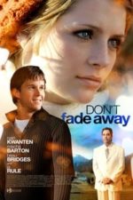 Don’t Fade Away (2010)