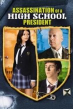 Nonton Film Assassination of a High School President (2008) Subtitle Indonesia Streaming Movie Download
