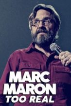 Nonton Film Marc Maron: Too Real (2017) Subtitle Indonesia Streaming Movie Download
