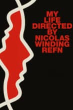 Nonton Film My Life Directed by Nicolas Winding Refn (2014) Subtitle Indonesia Streaming Movie Download