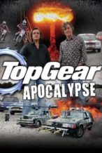 Nonton Film Top Gear: Apocalypse (2010) Subtitle Indonesia Streaming Movie Download