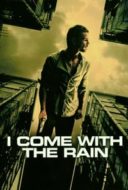 Layarkaca21 LK21 Dunia21 Nonton Film I Come with the Rain (2009) Subtitle Indonesia Streaming Movie Download