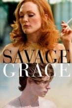 Nonton Film Savage Grace (2007) Subtitle Indonesia Streaming Movie Download