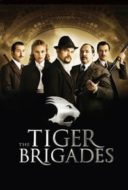 Layarkaca21 LK21 Dunia21 Nonton Film The Tiger Brigades (2006) Subtitle Indonesia Streaming Movie Download