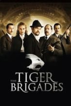 Nonton Film The Tiger Brigades (2006) Subtitle Indonesia Streaming Movie Download