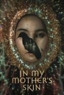 Layarkaca21 LK21 Dunia21 Nonton Film In My Mother’s Skin (2023) Subtitle Indonesia Streaming Movie Download