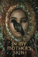 Layarkaca21 LK21 Dunia21 Nonton Film In My Mother’s Skin (2023) Subtitle Indonesia Streaming Movie Download