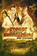 Nonton Film Escape Through Africa (2022) Subtitle Indonesia Streaming Movie Download