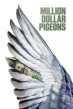 Nonton Film Million Dollar Pigeons (2022) Subtitle Indonesia Streaming Movie Download