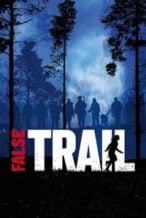 Nonton Film False Trail (2011) Subtitle Indonesia Streaming Movie Download