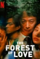 Layarkaca21 LK21 Dunia21 Nonton Film The Forest of Love (2019) Subtitle Indonesia Streaming Movie Download