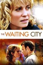 Nonton Film The Waiting City (2010) Subtitle Indonesia Streaming Movie Download