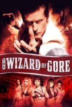 Nonton Film The Wizard of Gore (2007) Subtitle Indonesia Streaming Movie Download