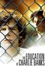 Nonton Film The Education of Charlie Banks (2007) Subtitle Indonesia Streaming Movie Download