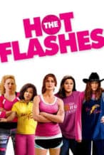 Nonton Film The Hot Flashes (2013) Subtitle Indonesia Streaming Movie Download