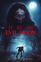 Nonton Film It Be an Evil Moon (2023) Subtitle Indonesia Streaming Movie Download