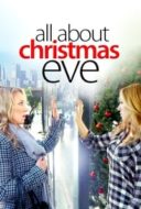 Layarkaca21 LK21 Dunia21 Nonton Film All About Christmas Eve (2012) Subtitle Indonesia Streaming Movie Download