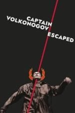 Captain Volkonogov Escaped (2023)