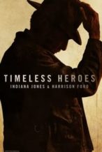 Nonton Film Timeless Heroes: Indiana Jones & Harrison Ford (2023) Subtitle Indonesia Streaming Movie Download