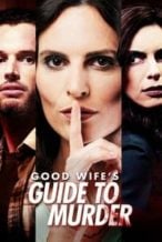 Nonton Film Good Wife’s Guide to Murder (2023) Subtitle Indonesia Streaming Movie Download