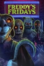 Nonton Film Freddy’s Fridays (2023) Subtitle Indonesia Streaming Movie Download