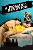 Layarkaca21 LK21 Dunia21 Nonton Film A Woman’s Devotion (1956) Subtitle Indonesia Streaming Movie Download