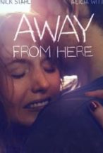 Nonton Film Away From Here (2014) Subtitle Indonesia Streaming Movie Download