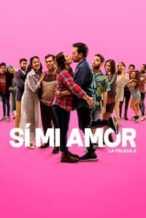 Nonton Film Sí, Mi Amor (2020) Subtitle Indonesia Streaming Movie Download