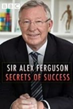 Nonton Film Sir Alex Ferguson: Secrets of Success (2015) Subtitle Indonesia Streaming Movie Download