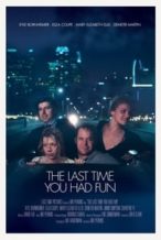 Nonton Film The Last Time You Had Fun (2015) Subtitle Indonesia Streaming Movie Download