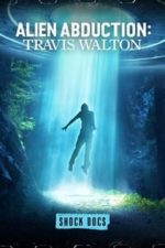 Alien Abduction: Travis Walton (2022)