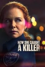 Nonton Film How She Caught A Killer (2023) Subtitle Indonesia Streaming Movie Download
