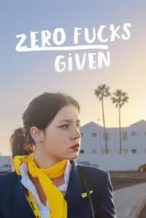 Nonton Film Zero Fucks Given (2022) Subtitle Indonesia Streaming Movie Download