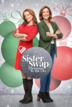 Nonton Film Sister Swap: Christmas in the City (2021) Subtitle Indonesia Streaming Movie Download
