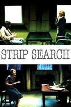 Nonton Film Strip Search (2004) Subtitle Indonesia Streaming Movie Download