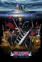 Nonton Film Bleach the Movie: Fade to Black (2008) Subtitle Indonesia Streaming Movie Download