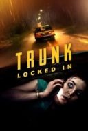 Layarkaca21 LK21 Dunia21 Nonton Film Trunk: Locked In (2023) Subtitle Indonesia Streaming Movie Download