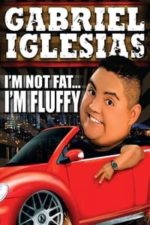 Gabriel Iglesias: I’m Not Fat… I’m Fluffy (2009)