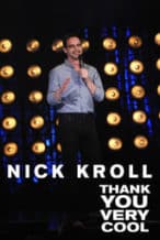 Nonton Film Nick Kroll: Thank You Very Cool (2011) Subtitle Indonesia Streaming Movie Download