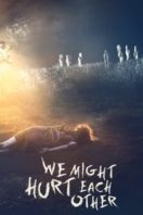Layarkaca21 LK21 Dunia21 Nonton Film We Might Hurt Each Other (2022) Subtitle Indonesia Streaming Movie Download