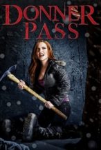 Nonton Film Donner Pass (2012) Subtitle Indonesia Streaming Movie Download