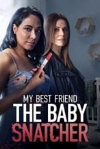 Nonton Film My Best Friend the Baby Snatcher (2023) Subtitle Indonesia Streaming Movie Download