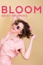 Becky Brunning: Bloom (2019)