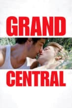Nonton Film Grand Central (2013) Subtitle Indonesia Streaming Movie Download