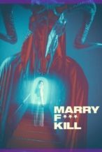 Nonton Film Marry F*** Kill (2023) Subtitle Indonesia Streaming Movie Download