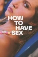 Layarkaca21 LK21 Dunia21 Nonton Film How to Have Sex (2023) Subtitle Indonesia Streaming Movie Download