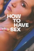 Nonton Film How to Have Sex (2023) Subtitle Indonesia Streaming Movie Download